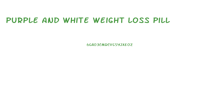 Purple And White Weight Loss Pill