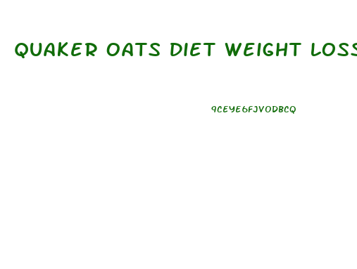 Quaker Oats Diet Weight Loss