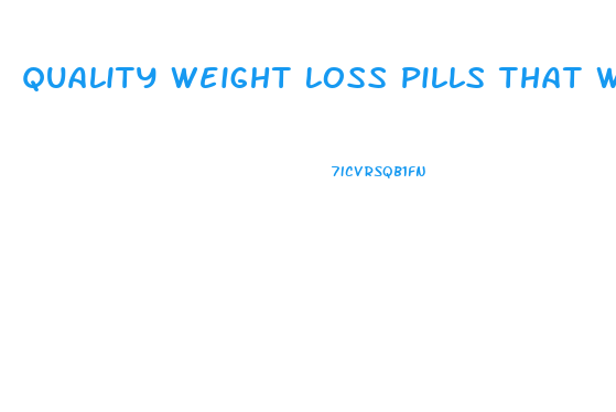 Quality Weight Loss Pills That Work