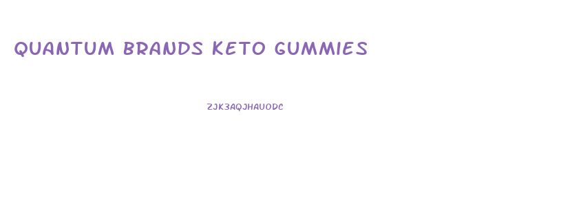 Quantum Brands Keto Gummies