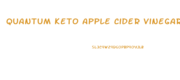 Quantum Keto Apple Cider Vinegar Gummies