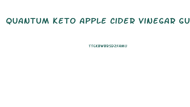 Quantum Keto Apple Cider Vinegar Gummies