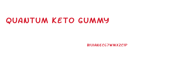 Quantum Keto Gummy