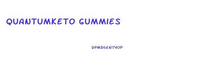Quantumketo Gummies