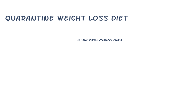 Quarantine Weight Loss Diet