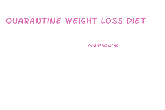 Quarantine Weight Loss Diet