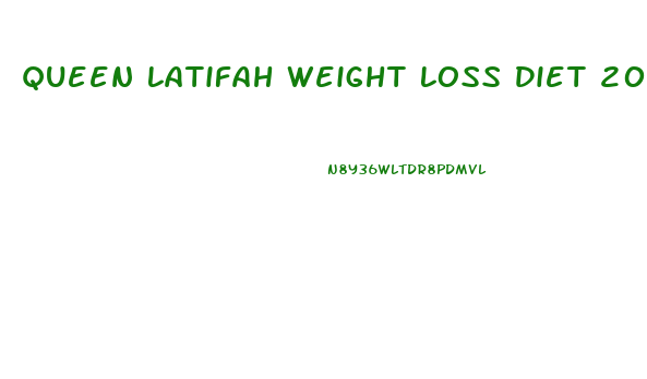 Queen Latifah Weight Loss Diet 2024
