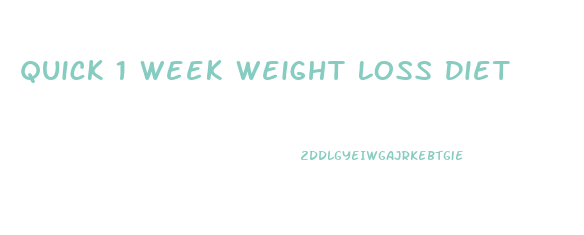 Quick 1 Week Weight Loss Diet