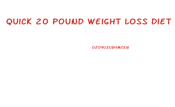 Quick 20 Pound Weight Loss Diet