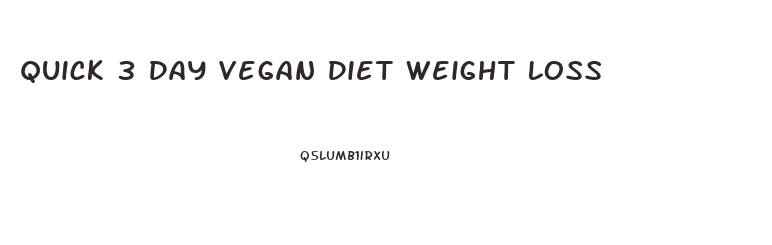 Quick 3 Day Vegan Diet Weight Loss