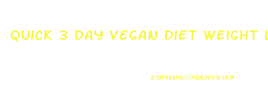 Quick 3 Day Vegan Diet Weight Loss