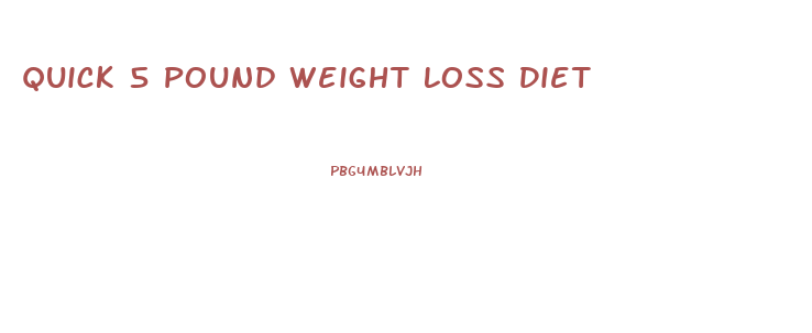 Quick 5 Pound Weight Loss Diet