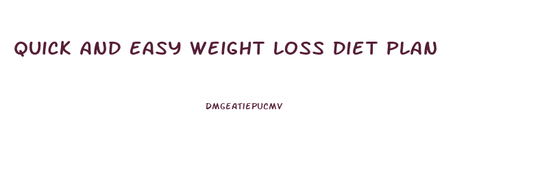 Quick And Easy Weight Loss Diet Plan