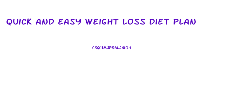 Quick And Easy Weight Loss Diet Plan