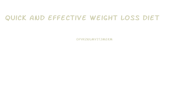 Quick And Effective Weight Loss Diet