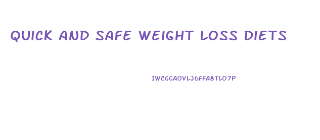 Quick And Safe Weight Loss Diets