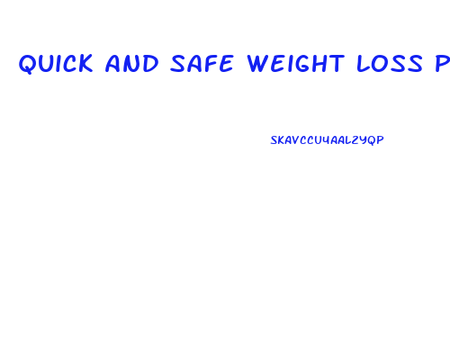 Quick And Safe Weight Loss Pills