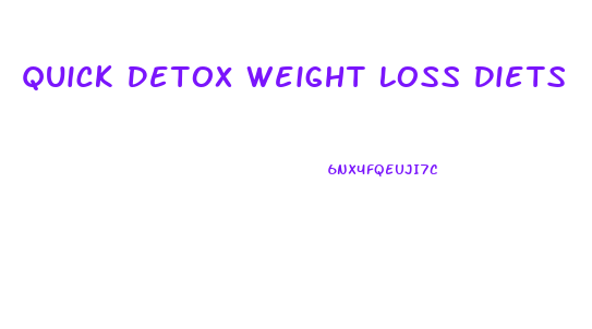 Quick Detox Weight Loss Diets