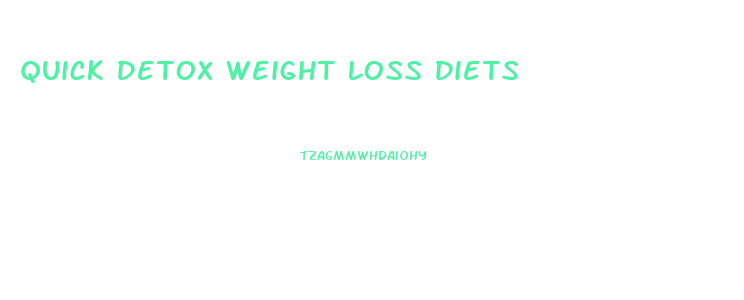 Quick Detox Weight Loss Diets