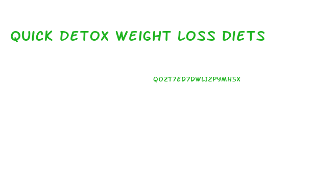 Quick Detox Weight Loss Diets