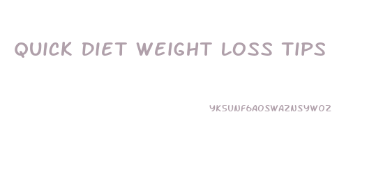 Quick Diet Weight Loss Tips