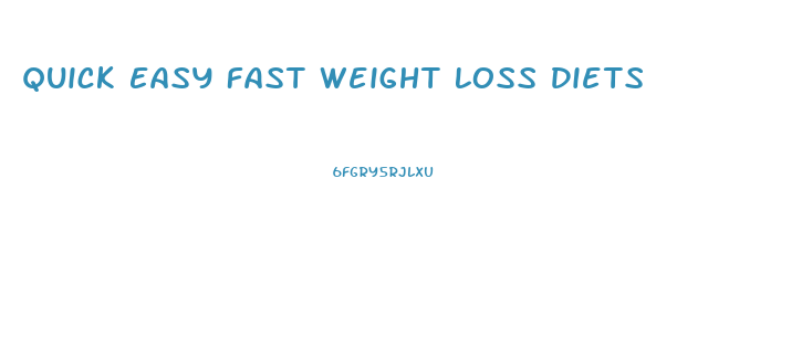 Quick Easy Fast Weight Loss Diets