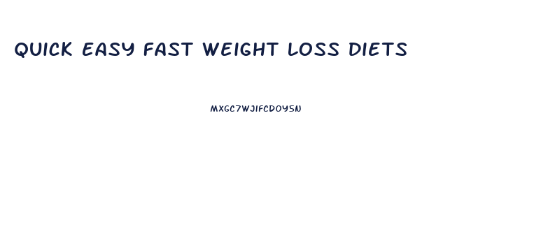 Quick Easy Fast Weight Loss Diets