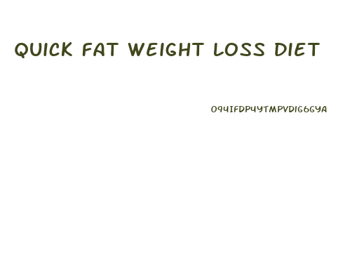 Quick Fat Weight Loss Diet