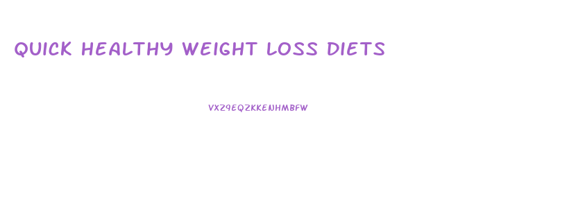 Quick Healthy Weight Loss Diets