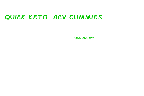 Quick Keto Acv Gummies