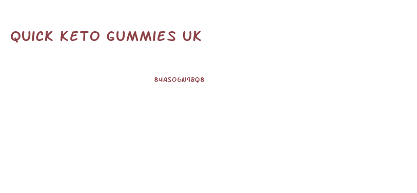 Quick Keto Gummies Uk