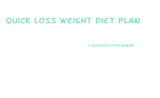 Quick Loss Weight Diet Plan