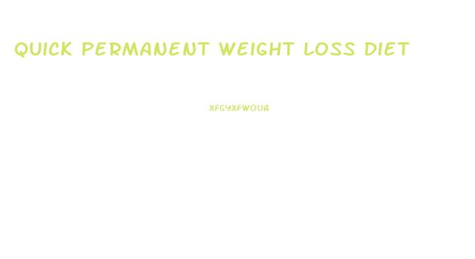 Quick Permanent Weight Loss Diet