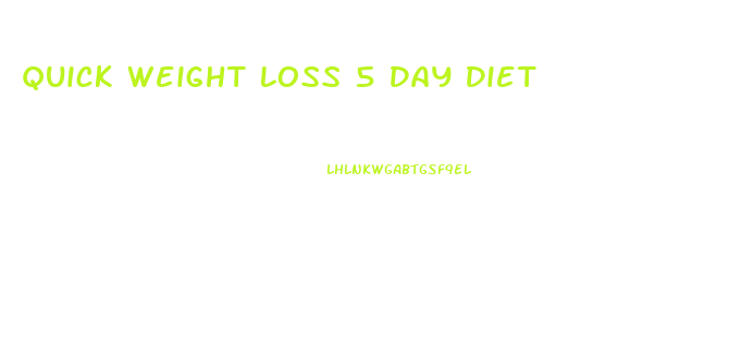 Quick Weight Loss 5 Day Diet