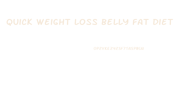 Quick Weight Loss Belly Fat Diet