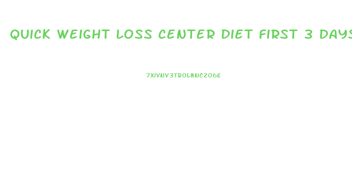 Quick Weight Loss Center Diet First 3 Days