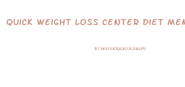 Quick Weight Loss Center Diet Menu