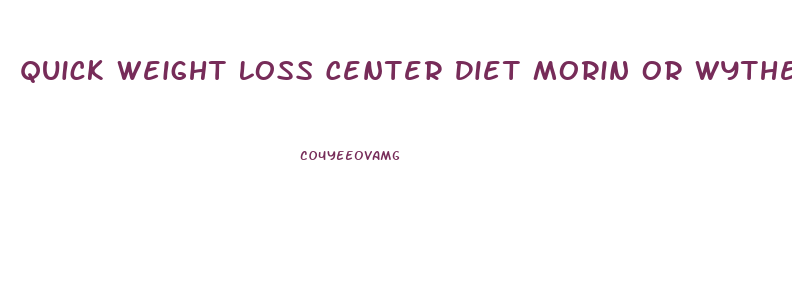 Quick Weight Loss Center Diet Morin Or Wytheville Va