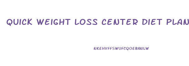 Quick Weight Loss Center Diet Plan Menu