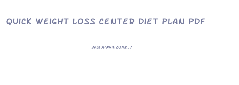 Quick Weight Loss Center Diet Plan Pdf