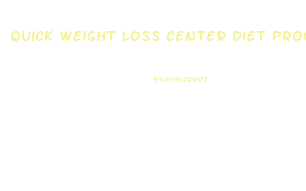 Quick Weight Loss Center Diet Program