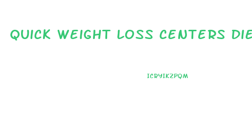 Quick Weight Loss Centers Diet Plan