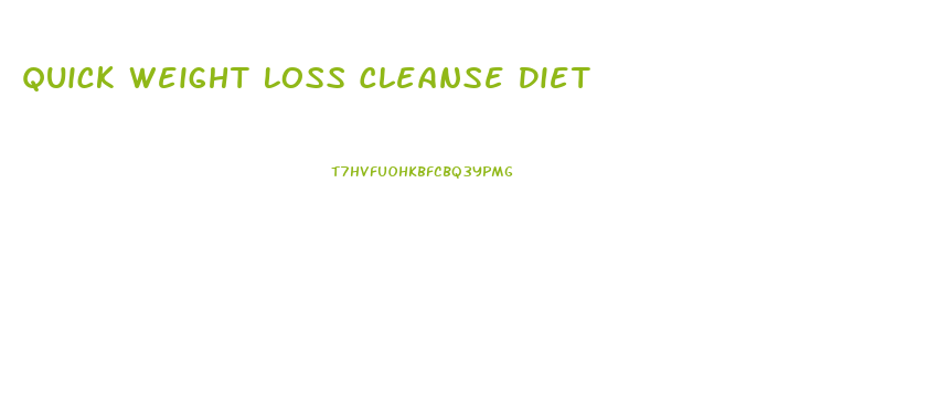 Quick Weight Loss Cleanse Diet