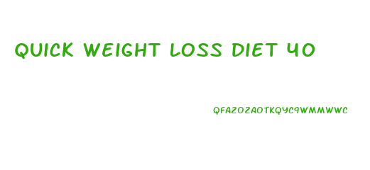 Quick Weight Loss Diet 40