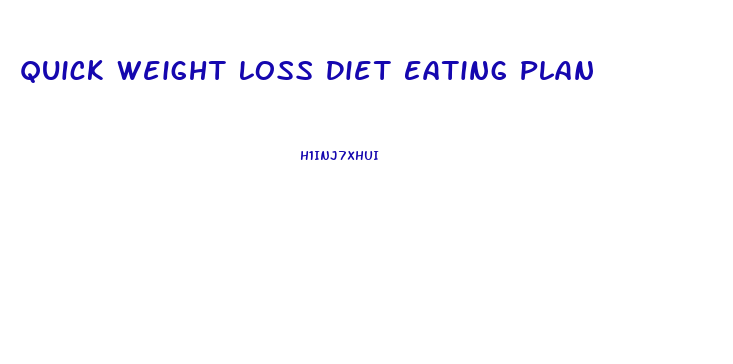 Quick Weight Loss Diet Eating Plan
