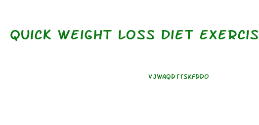 Quick Weight Loss Diet Exercise Plan