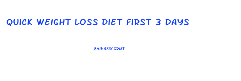 Quick Weight Loss Diet First 3 Days