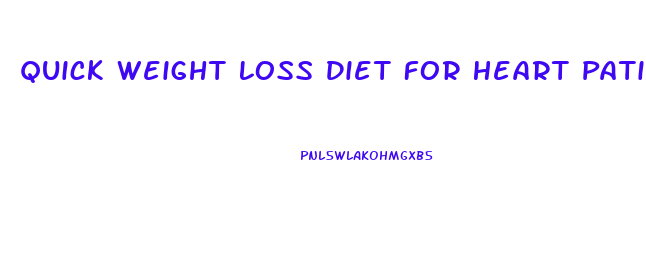 Quick Weight Loss Diet For Heart Patients