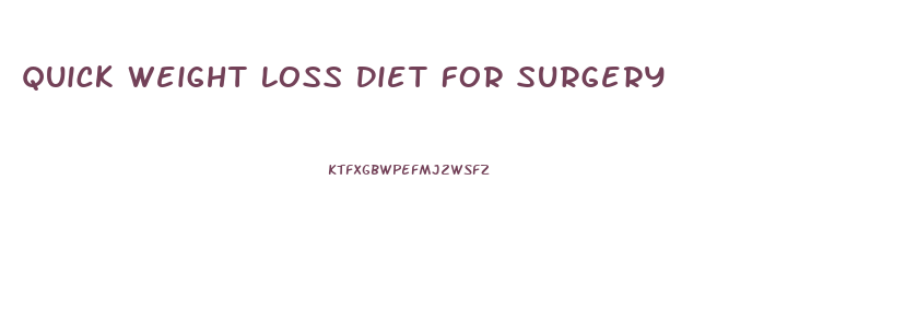 Quick Weight Loss Diet For Surgery