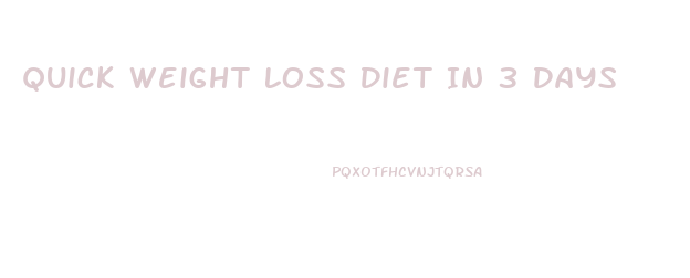Quick Weight Loss Diet In 3 Days